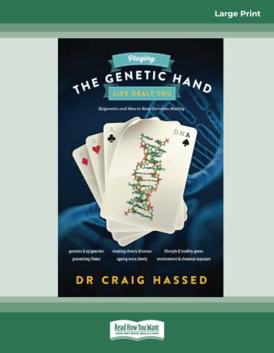 Stock image for Playing The Genetic Hand Life Dealt You: Epigenetics and How to Keep Ourselves Healthy for sale by Revaluation Books