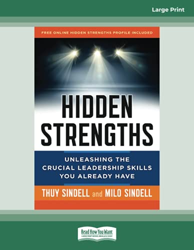 Stock image for Hidden Strengths: Unleashing the Crucial Leadership Skills You Already Have (Large Print 16pt) for sale by Revaluation Books