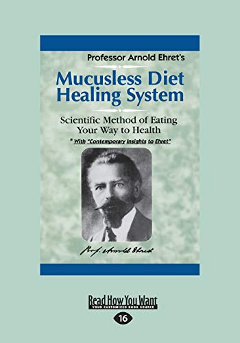 9781459696242: Mucusless Diet Healing System: A Scientific Method of Eating Your Way to Health