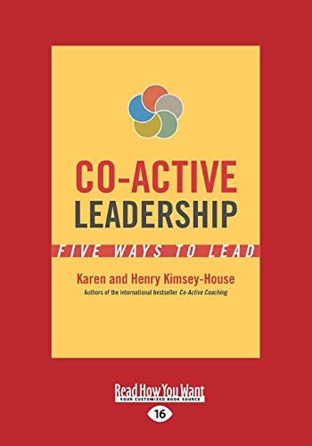 Stock image for Co-Active Leadership: Five Ways to Lead for sale by Irish Booksellers