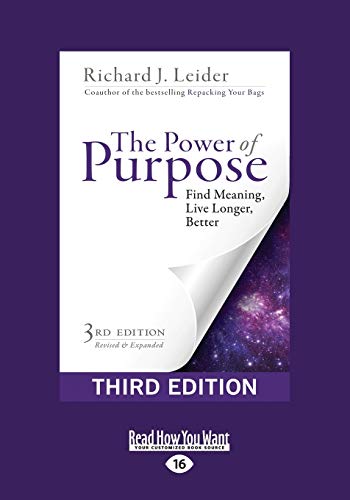 9781459697546: The Power of Purpose: Find Meaning, Live Longer, Better (Third Edition)