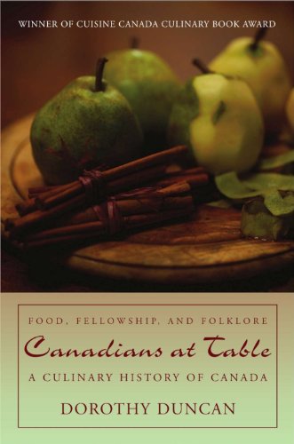 Imagen de archivo de Canadians at Table: Food, Fellowship, and Folklore: A Culinary History of Canada a la venta por ZBK Books