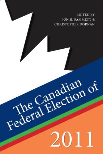 Stock image for The Canadian Federal Election of 2011 for sale by ThriftBooks-Dallas
