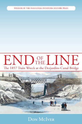 Beispielbild fr End of the Line: The 1857 Train Wreck at the Desjardins Canal Bridge zum Verkauf von More Than Words