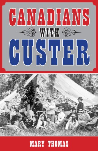 Imagen de archivo de Canadians with Custer a la venta por Better World Books