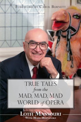 Stock image for True Tales from the Mad, Mad, Mad World of Opera for sale by Bookmonger.Ltd