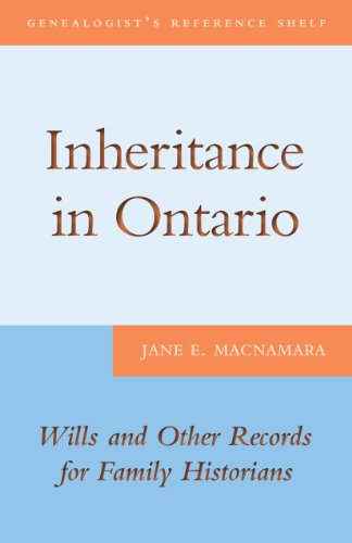 9781459705807: Inheritance in Ontario: Wills and Other Records for Family Historians: 8 (Genealogist's Reference Shelf, 8)