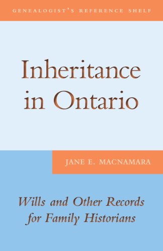 Stock image for Inheritance in Ontario: Wills and Other Records for Family Historians for sale by ThriftBooks-Atlanta