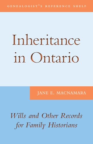 9781459705821: Inheritance in Ontario: Wills and Other Records for Family Historians (Genealogist's Reference Shelf)