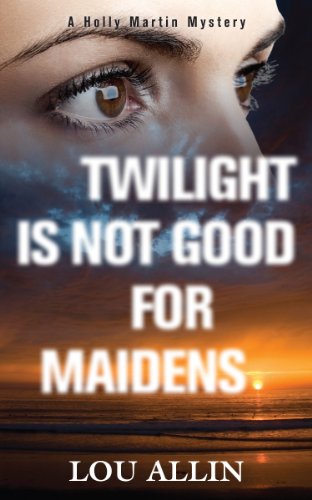 Stock image for Twilight Is Not Good for Maidens for sale by ThriftBooks-Atlanta