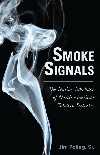 Beispielbild fr SMOKE SIGNALS: The Native Takeback of North american's Tobacco Industry zum Verkauf von High Park Books