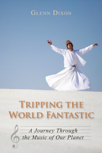 Stock image for Tripping the World Fantastic: A Journey Through the Music of Our Planet for sale by SecondSale