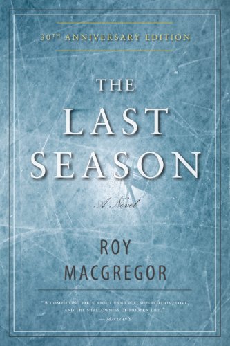 The Last Season (9781459706866) by MacGregor, Roy