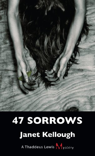 Stock image for 47 Sorrows : A Thaddeus Lewis Mystery for sale by Better World Books