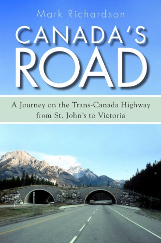 Imagen de archivo de Canadas Road: A Journey on the Trans-Canada Highway from St. Johns to Victoria a la venta por Zoom Books Company