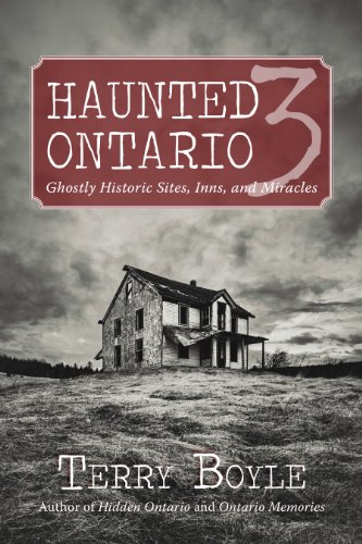 Stock image for Haunted Ontario 3 : Ghostly Historic Sites, Inns, and Miracles for sale by Better World Books