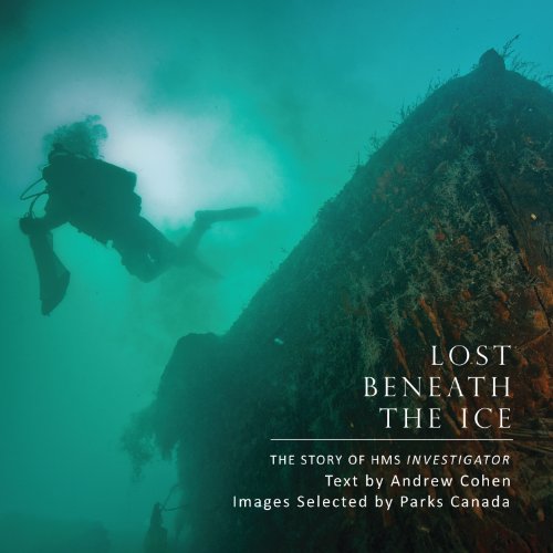 Beispielbild fr Lost Beneath the Ice : The Story of HMS Investigator zum Verkauf von Better World Books