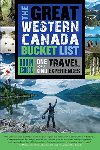 Beispielbild fr The Great Western Canada Bucket List: One-of-a-Kind Travel Experiences: 3 (The Great Canadian Bucket List, 3) zum Verkauf von WorldofBooks