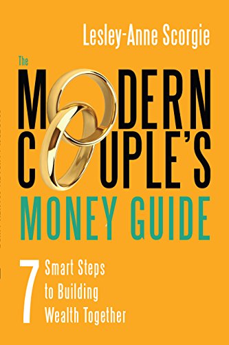 Stock image for The Modern Couple's Money Guide: 7 Smart Steps to Building Wealth Together for sale by SecondSale