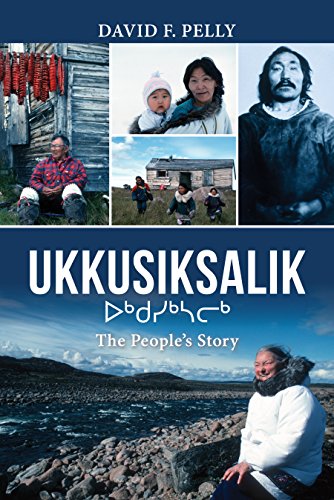 Beispielbild fr Ukkusiksalik : The People's Story zum Verkauf von Better World Books