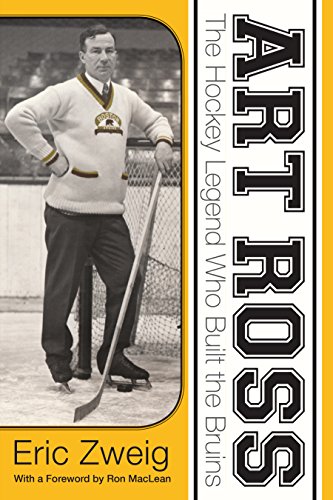 Stock image for Art Ross : The Hockey Legend Who Built the Bruins for sale by Better World Books