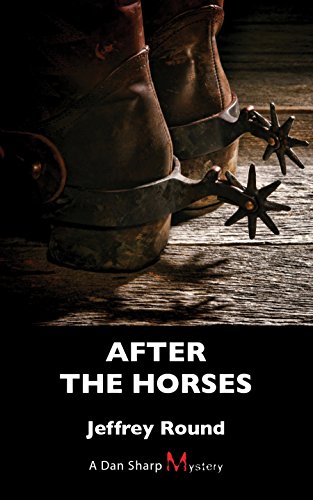 Stock image for After the Horses: A Dan Sharp Mystery for sale by ThriftBooks-Atlanta