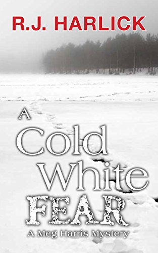 Imagen de archivo de A Cold White Fear: A Meg Harris Mystery (A Meg Harris Mystery, 7) a la venta por More Than Words