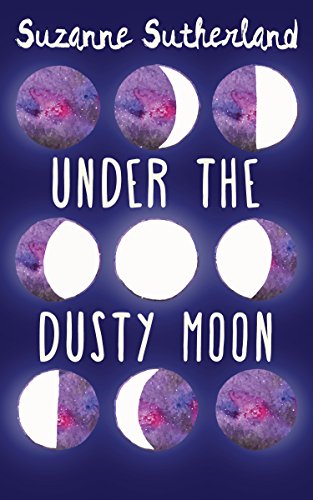 Beispielbild fr Under the Dusty Moon zum Verkauf von Better World Books