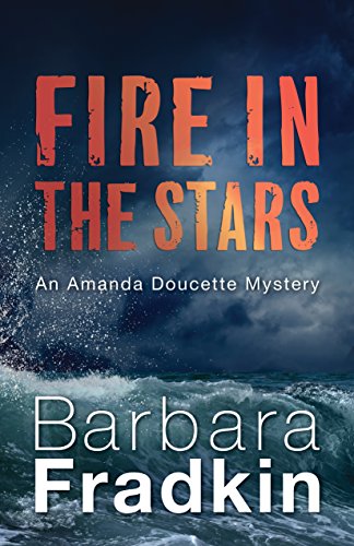 Stock image for Fire in the Stars: An Amanda Doucette Mystery (An Amanda Doucette Mystery, 1) for sale by SecondSale