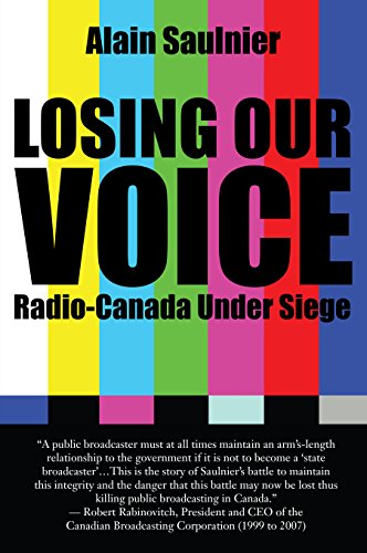 Stock image for Losing Our Voice Radio-Canada under Siege for sale by A Good Read