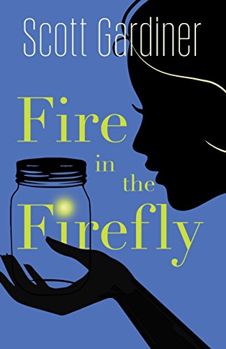 9781459733312: Fire in the Firefly