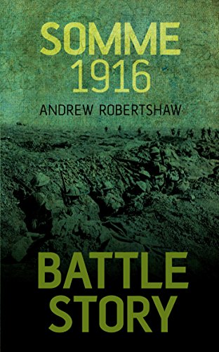 Imagen de archivo de Somme 1916 (Battle Story, 10) a la venta por SatelliteBooks