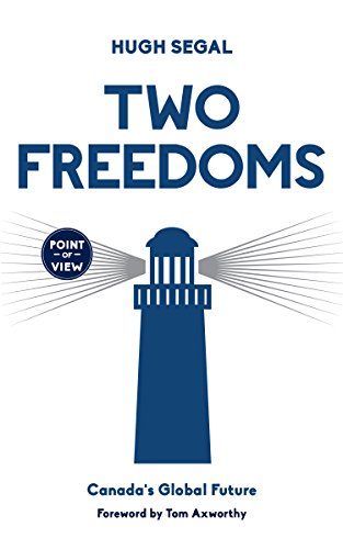 Stock image for Two Freedoms: Canada's Global Future (Point of View, 3) for sale by Russell Books