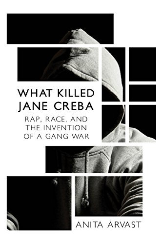 Imagen de archivo de What Killed Jane Creba : Rap, Race, and the Invention of a Gang War a la venta por Better World Books