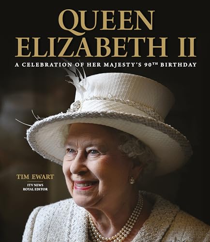 Stock image for Queen Elizabeth II: A Celebration of Her Majesty's 90th Birthday for sale by ThriftBooks-Dallas