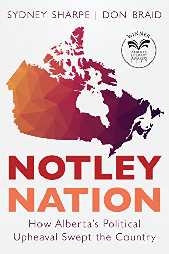 Stock image for Notley Nation: How Alberta's Political Upheaval Swept the Country for sale by HPB-Red