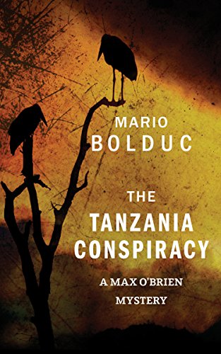 Stock image for The Tanzania Conspiracy: A Max O'Brien Mystery for sale by ThriftBooks-Dallas
