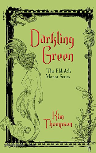 Stock image for Darkling Green: The Eldritch Manor Series (The Eldritch Manor Series (3)) for sale by Lakeside Books