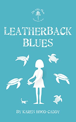 9781459740174: Leatherback Blues: The Wild Place Adventure Series (4)