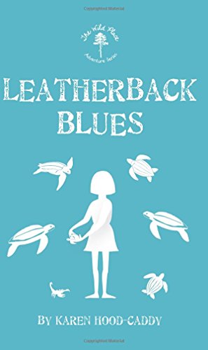 Stock image for Leatherback Blues : The Wild Place Adventure Series for sale by Better World Books: West