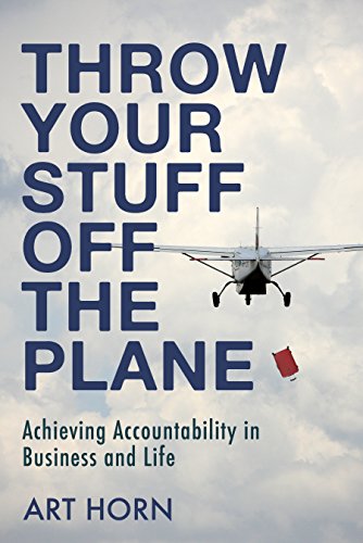 Beispielbild fr Throw Your Stuff off the Plane : Achieving Accountability in Business and Life zum Verkauf von Better World Books