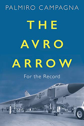 Beispielbild fr The Avro Arrow : For the Record zum Verkauf von Better World Books