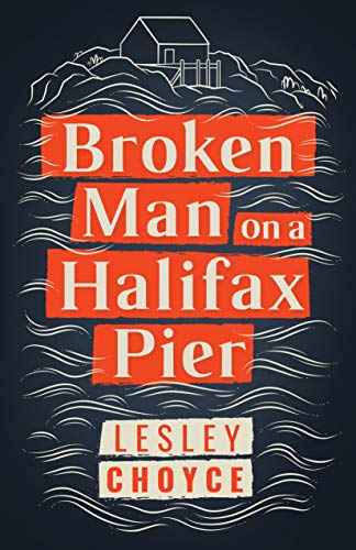 Beispielbild fr Broken Man on a Halifax Pier zum Verkauf von Better World Books