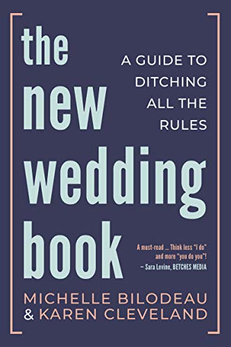 Stock image for The New Wedding Book : A Guide to Ditching All the Rules for sale by Better World Books: West