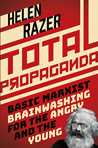 Stock image for Total Propaganda: Basic Marxist Brainwashing for the Angry and the Young Format: Paperback for sale by INDOO