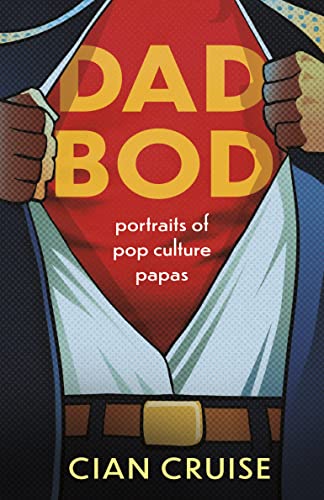 Beispielbild fr Dad Bod: Portraits of Pop Culture Papas zum Verkauf von Monster Bookshop