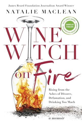 Imagen de archivo de Wine Witch on Fire: Rising from the Ashes of Divorce, Defamation, and Drinking Too Much a la venta por Open Books