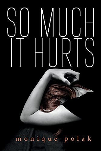 Stock image for So Much It Hurts for sale by Better World Books: West