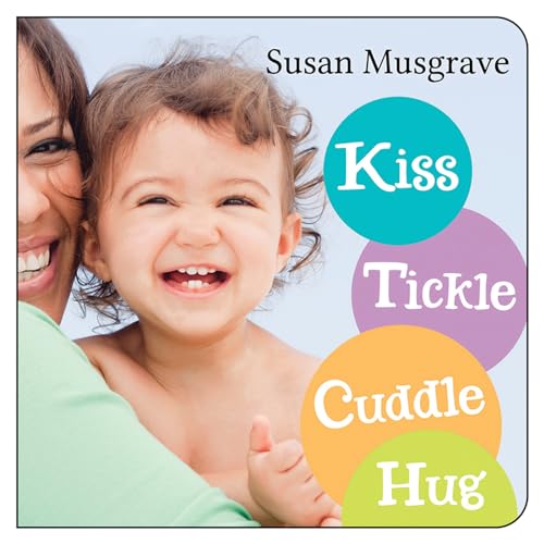 Beispielbild fr Kiss, Tickle, Cuddle, Hug zum Verkauf von Better World Books