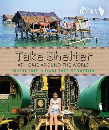 9781459807426: Take Shelter: At Home Around the World (Orca Footprints, 5)